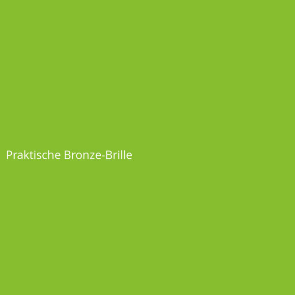 Praktische Bronze-Brille