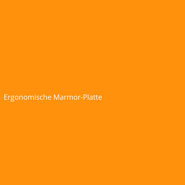 Ergonomische Marmor-Platte