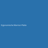 Ergonomische Marmor-Platte