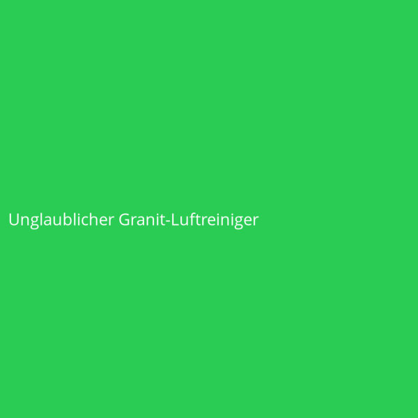Unglaublicher Granit-Luftreiniger