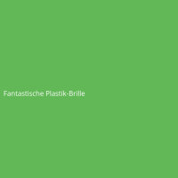 Fantastische Plastik-Brille