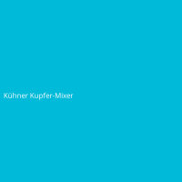 K&uuml;hner Kupfer-Mixer