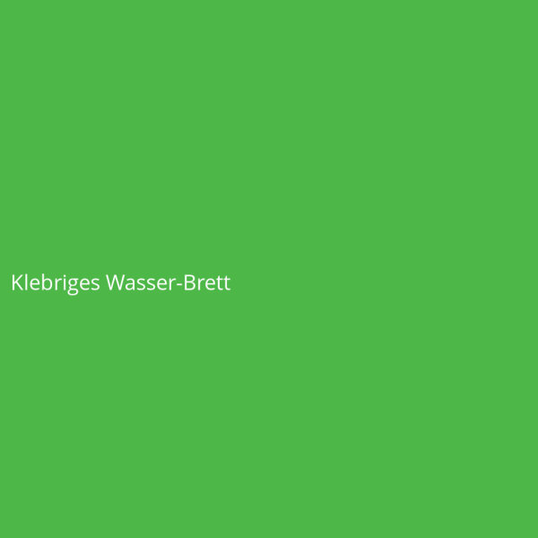 Klebriges Wasser-Brett